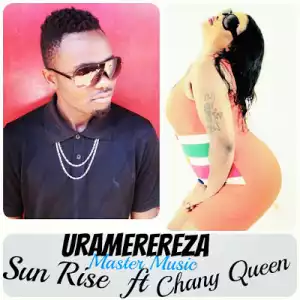 Sun Rise - Uramerereza ft Chany Queen